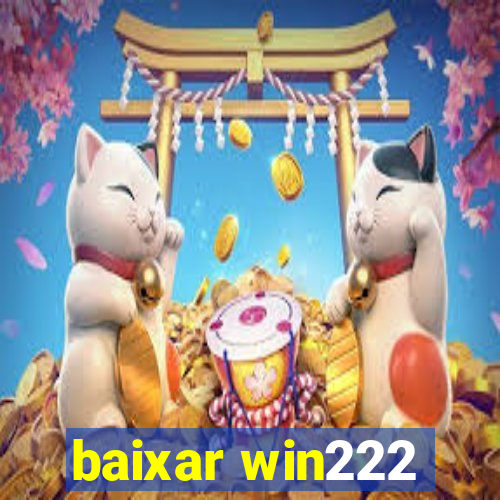 baixar win222